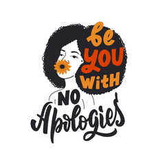 The Afro girl with quote, be you with no apologies. The cartoon woman