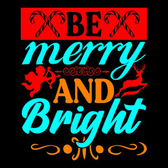 Be merry and bright