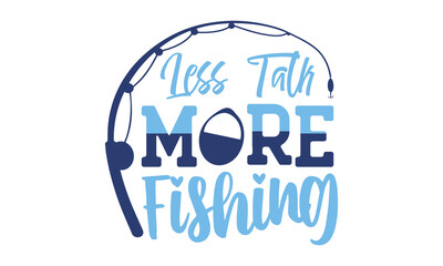 Hand Drawn Typography Poster, Silicone Fishing Bait and Sinker,  Fishing Typography with Hook, Fishing quote lettering typography