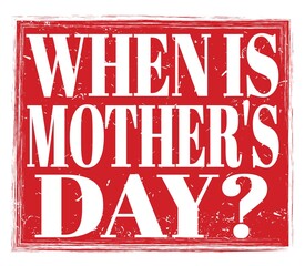 WHEN IS MOTHER'S DAY?, text on red stamp sign