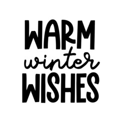 Warm Winter Wishes as a Christmas quote great for Christmas cards or posters. Traditional xmas saying as a season greeting. Add this text to your holiday graphics. Vector text.