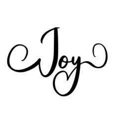 Joy as a Christmas quote great for Christmas cards or posters. Traditional xmas saying as a season greeting. Add this text to your holiday graphics. Vector text.