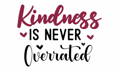 Ink illustration isolated on white background, Inspirational quote. Summer print, invitation, poster,  Kindness motivational vector illustration,  Isolated vector for poster, banner, postcard