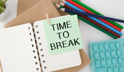 Time for a Break Text written on notebook page, red pencil on the right. Motivational Concept image - Powered by Adobe