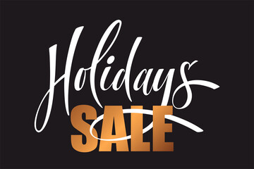 holidays sale hand lettering calligraphy. Vector holiday illustration element. Typographic element for banner, poster, congratulations.