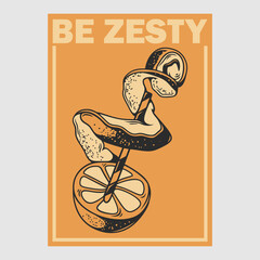 vintage poster design be zesty retro illustration