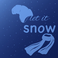 Let it snow seasonal lettering for postcard. Slouchy beanie and scarf. Hand drawn vector illustration.