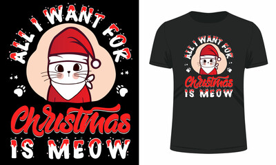 all I want for Christmas is meow, Cat Christmas t-shirt, Animal Christmas Tshirt