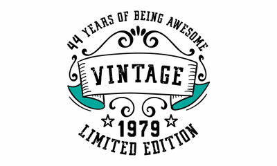 44 Years of Being Awesome Vintage Limited Edition 1979 Graphic. It's able to print on T-shirt, mug, sticker, gift card, hoodie, wallpaper, hat and much more.