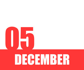 Desember. 05th day of month, calendar date. Red numbers and stripe with white text on isolated background. Concept of day of year, time planner, winter month