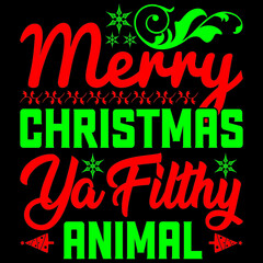 merry Christmas ya filthy animal