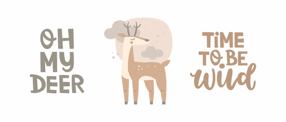 Set of vector illustrations. The humorous inscription "oh my deer", a pun. "Time to be wild" handwritten lettering. Hand-drawn cartoon deer on nature background. Print design for the nursery, sticker.