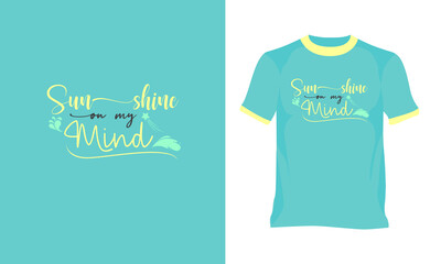 t shirt design template with sun shine quote