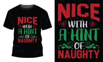 Nice with a Hint of Naughty Christmas T-Shirt Design-a gift to anybody to occasion of Christmas.