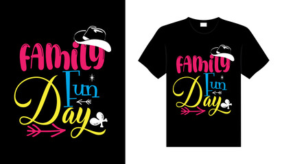Family fun day Family T-shirt Design, lettering typography quote. relationship merchandise design for print.