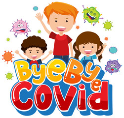 Obraz na płótnie Canvas Bye Bye Covid font with many kids cartoon character