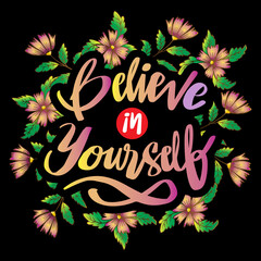 Fototapeta na wymiar Believe in yourself, hand lettering. Motivational quote poster.