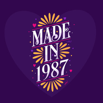 Made in 1987 Calligraphy lettering Birthday celebration