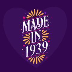 Made in 1939 Calligraphy lettering Birthday celebration