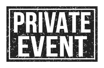 PRIVATE EVENT, words on black rectangle stamp sign