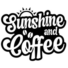 sunshine and coffee background inspirational positive quotes,motivational,typography,lettering design