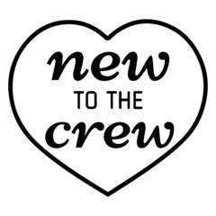 new to the crew background inspirational positive quotes,motivational,typography,lettering design