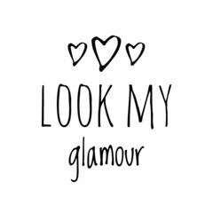 ''Look my glamour'' Quote Illustration