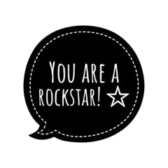 ''You are a rockstar'' Quote Illustration