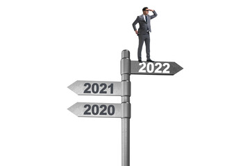 Businessman on the signpost from 2021 to 2022
