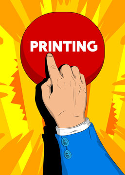 Businessman pushing Printing button with his index finger. Comic book style concept. Print on printer business concept.