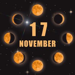 november 17. 17th day of month, calendar date.Phases of moon on black isolated background. Cycle from new moon to full moon. Concept of day of year, time planner, autumn month.