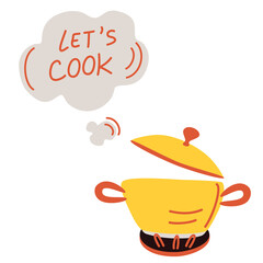 Pot of boiling food. Inscription Lets Cook. Cartoon boiling saucepan, cooking soup boiling on gas stove. Cooking pot with smoke, saucepan isolated preparation. Hand draw Vector illustration.