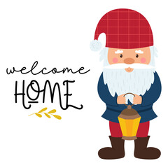 A little gnome with a beard and a red hat stands and holds a lantern in his hands. A card with a small dwarf and the words Welcome home. Cute cartoon old man, isolated character on a white background.
