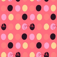 Colored dots simple vector pattern on the pink background. Pink, brown, beige spots with pink handwritten lettering. Simple style. Decorative wallpaper. Elegant abstract pattern.