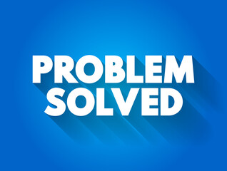 Problem Solved text quote, concept background