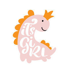 Dinosaur baby cute print. Dino lettering slogan It's girl Princess. Cool illustration for nursery t-shirt, kids apparel, invitation. Simple scandinavian t-rex child design