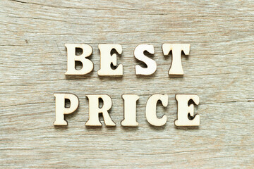 Alphabet letter in word best price on wood background