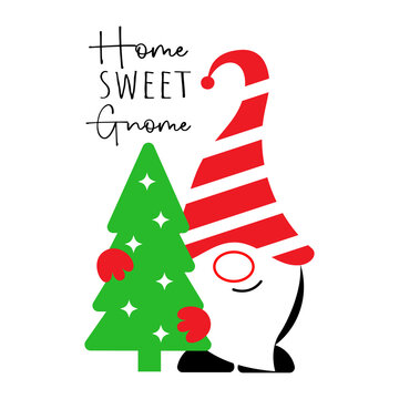 Cute gnome with christmas tree. Home sweet gnome christmas holiday quote. Isolated on white background. Vector