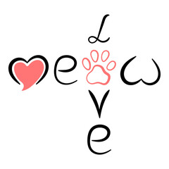 Meow and love lettering with cat paw. The concept of love for haggling, in particular for cats. Flat vector illustration