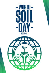 World Soil Day. December 5. Holiday concept. Template for background, banner, card, poster with text inscription. Vector EPS10 illustration.