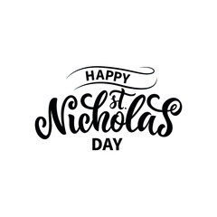 Obraz premium Happy Saint Nicholas Day handwritten text isolated on white background. Modern brush calligraphy, hand lettering for winter holiday on December 6. Vector illustration for print, poster, greeting card