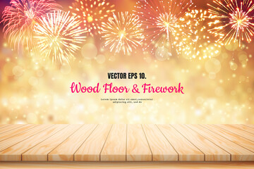 Illustration Vector Wood table floor and Amazing Beautiful firework on glitter bokeh blurred background for celebration anniversary merry christmas eve and happy new year