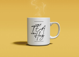 good morning tea cup quote A cup of tea is like a hug motivational typography 