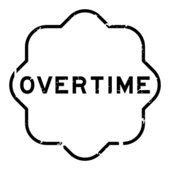 Grunge black overtime word rubber seal stamp on white background