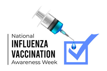 National Influenza Vaccination Week. Illustration on white