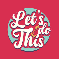 Inspirational Typography Creative Motivational Quote Poster Design. Grunge Background Quote For Tote Bag or T-Shirt Design