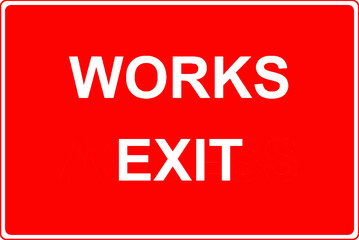 Works exit from the road repairs and alterations road sign