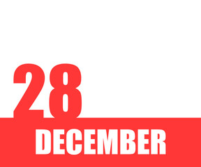 December. 28th day of month, calendar date. Red numbers and stripe with white text on isolated background. Concept of day of year, time planner, winter month