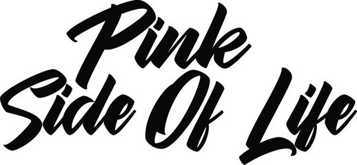 Pink Side Of Life
