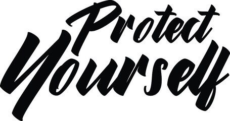 Protect Yourself Vector design idiom Text Phrase on white background